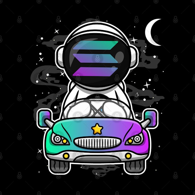 Astronaut Car Solana Coin To The Moon Crypto Token Cryptocurrency Wallet Birthday Gift For Men Women Kids by Thingking About