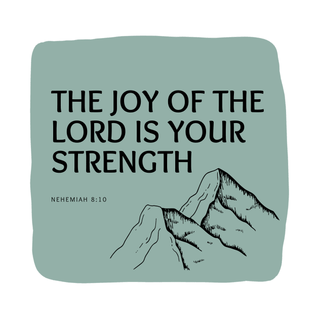 The Joy of the Lord is Your Strength by CorrieMick