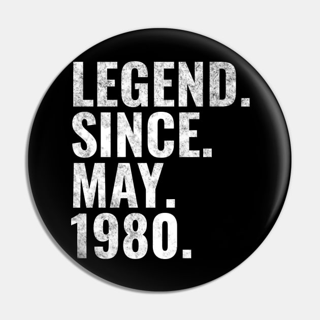 Legend since May 1980 Birthday Shirt Happy Birthday Shirts Pin by TeeLogic