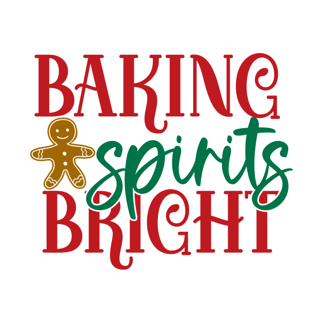 Disover Baking spirits bright - Baking Spirits Bright - T-Shirt