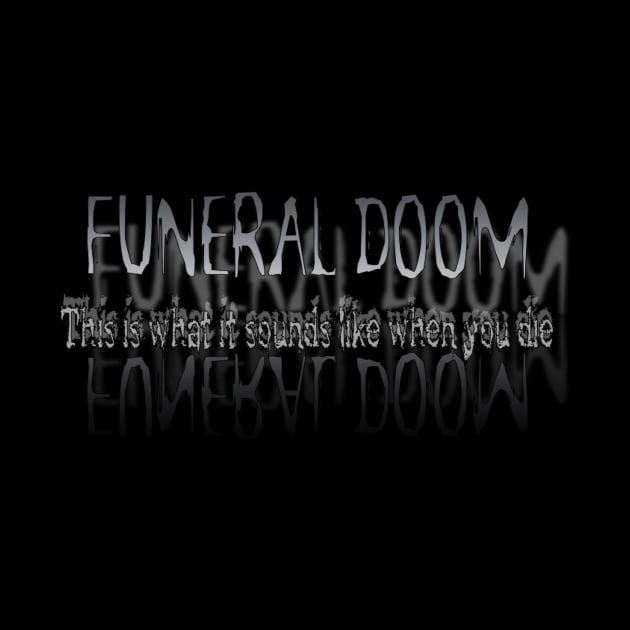 FUNERAL DOOM by DEATHCORECLOTHING