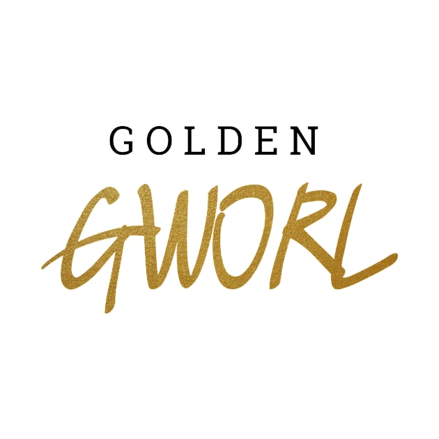 GOLDEN GWORL by stevenlovesBoA