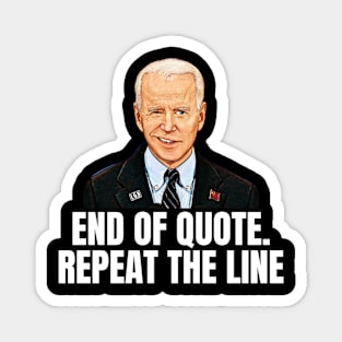 END OF QUOTE REPEAT THE LINE Magnet