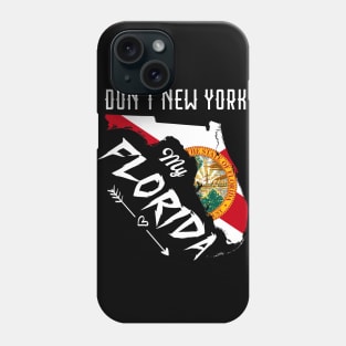 Don't New York my Florida Map Phone Case