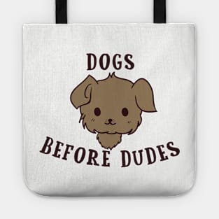 Dogs Before Dudes Tote