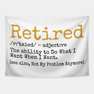 Retired Definition - Funny Retirement Gag Gift - Tapestry