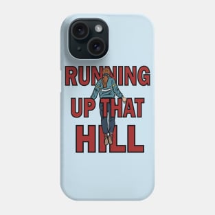 Max "Running Up That Hill" Phone Case