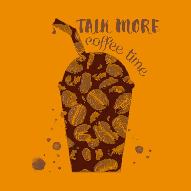 Talk More - Coffee Time by malaqueen