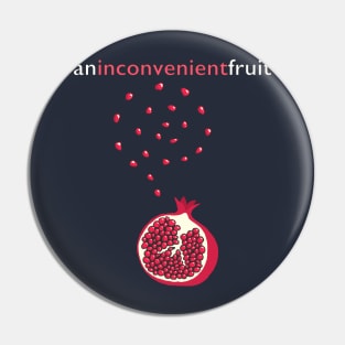 Pomegranate: An Inconvenient Fruit Pin