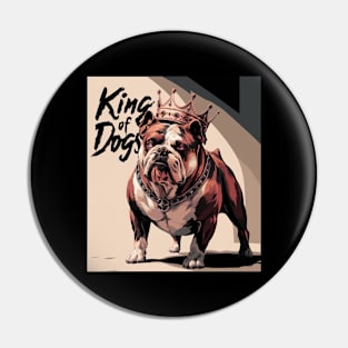 American Bulldog, King Of Dogs Pin