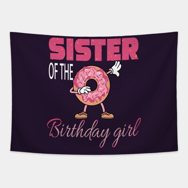 Sister of the birthday girl dabbing donut theme family gift Tapestry by DODG99