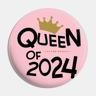 Queen Of 2024 Pin