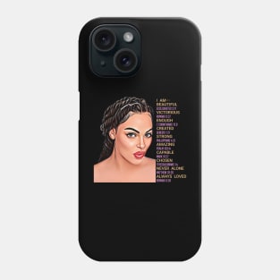 I am beautiful, victorious, enough, created, strong, amazing, capable, chosen, never alone, always loved Phone Case