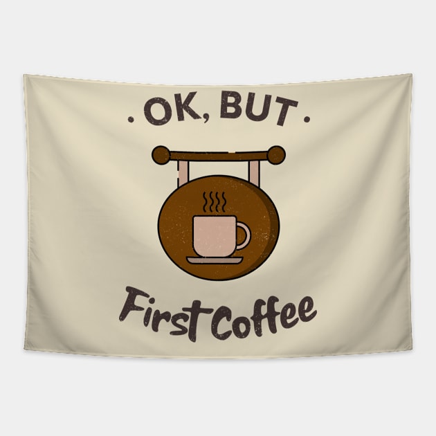 OK, But First Coffee / Coffee Design / Coffee Lover / Espresso / Coffee Tapestry by Redboy