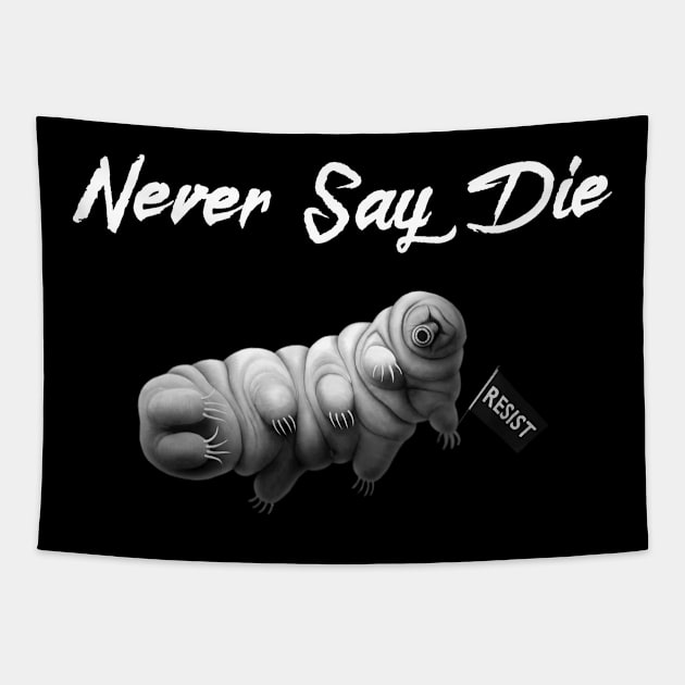 Tardigrade - Never Say Die! Tapestry by SoCalErich