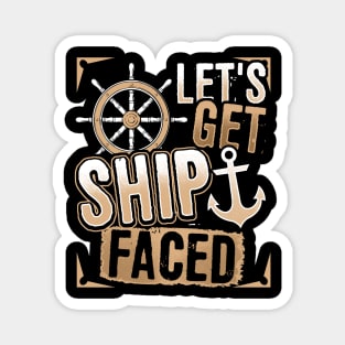 Funny Cruise Shirt Let's Get Ship Faced Magnet