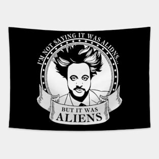 It Was Aliens Giorgio a Tsoukalos Best Tapestry