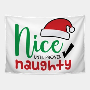 Nice Until Proven Naughty © GraphicLoveShop Tapestry