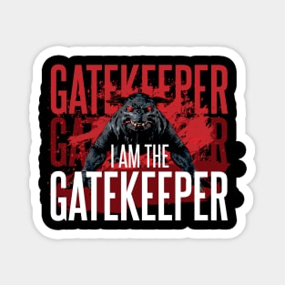 I am the Gatekeeper Magnet