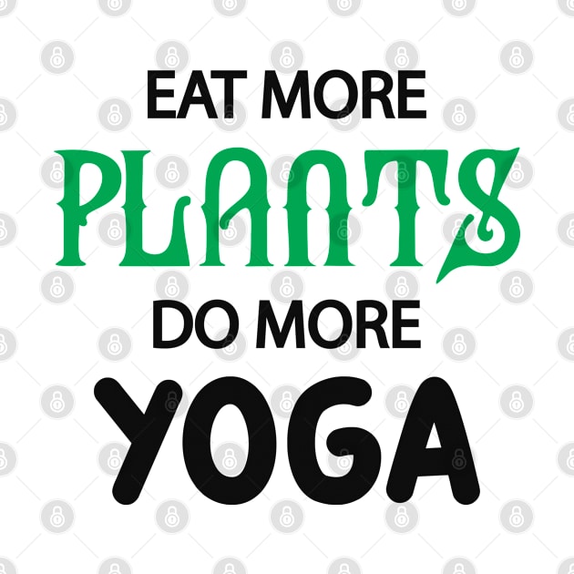 Yoga Vegetarian - Eat more plants do more yoga by KC Happy Shop