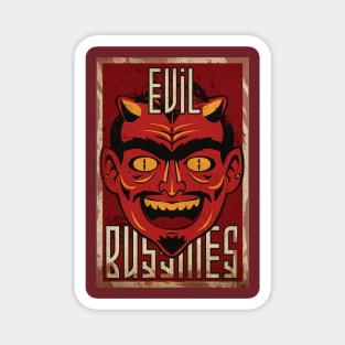 Evil Bussines Magnet