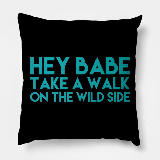 hey babe Pillow by stvieseicon