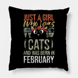 Just A Girl Who Loves Cats And Was Born In February Birthday Pillow