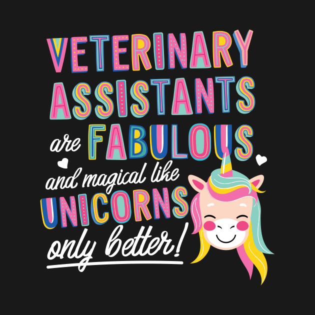 Veterinary Assistants are like Unicorns Gift Idea by BetterManufaktur