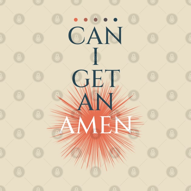 can i get an amen by SiniDesignStudio