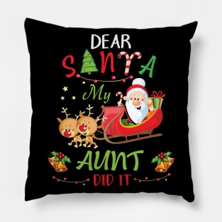 Dear Santa My Aunt Did It Merry Christmas Xmas Noel Day Pillow