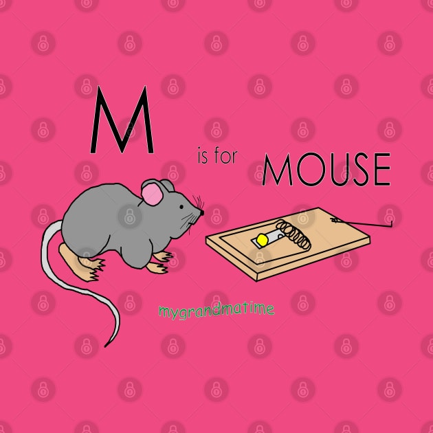 M is for MOUSE by mygrandmatime