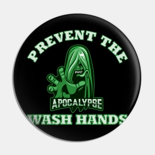 Wash hands - Prevent the apocalypse Pin