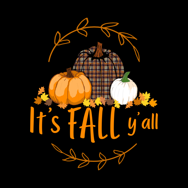 Happy fall yall Design for a Pumpkin fall lover by Shirtglueck