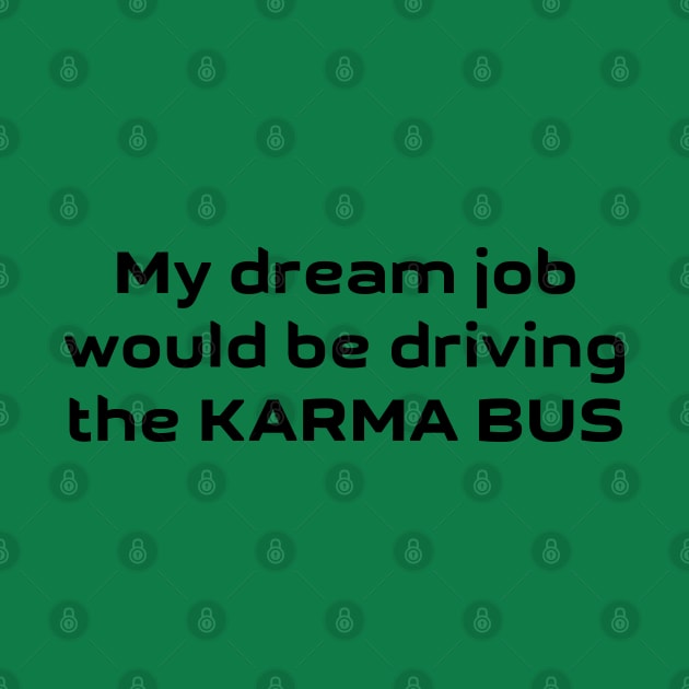 Driving The Karma Bus by PeppermintClover