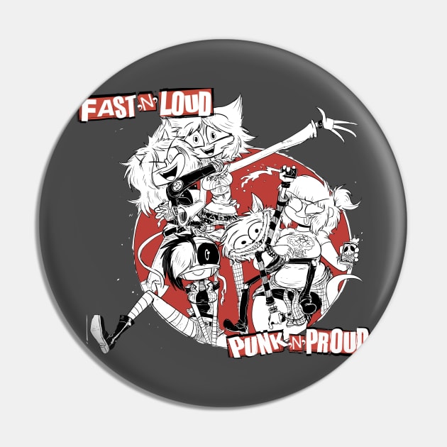 Fast 'N' Loud! Punk 'N' Proud! Pin by CombTheCombel