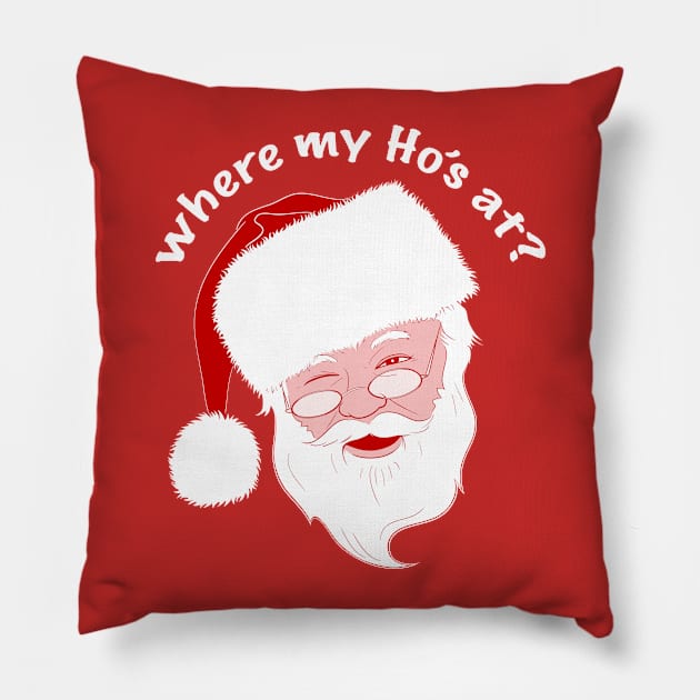 Where my ho's at? Pillow by maplemoth