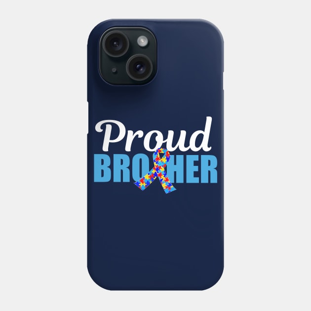 Proud Autism Brother Phone Case by epiclovedesigns