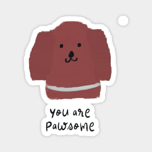 You are pawsome Magnet