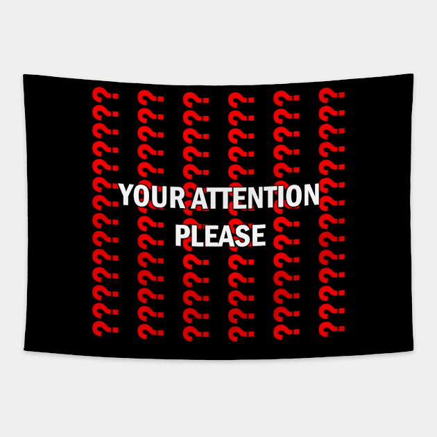 Your Attention Please Tapestry by Veraukoion