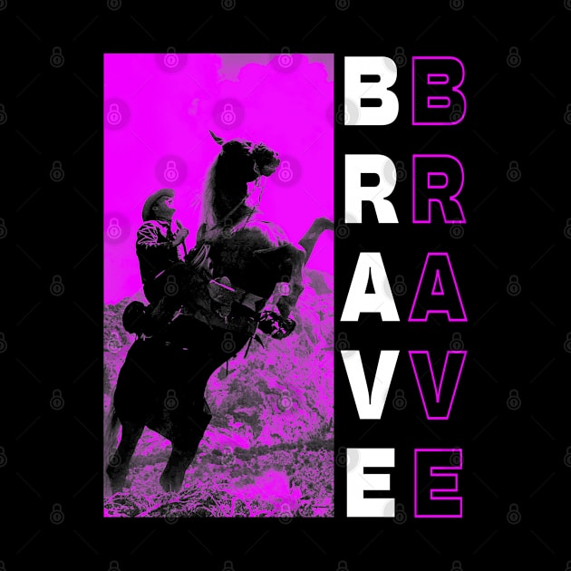 Be Brave by MiaMagic