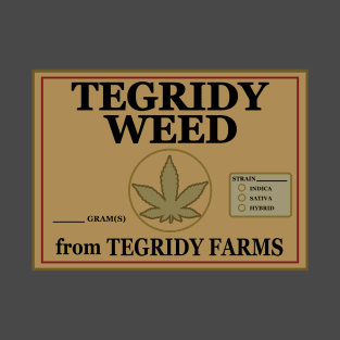 Tegridy Weed Label T-Shirt