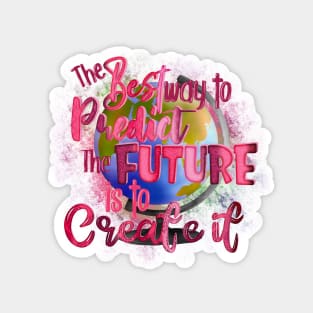 Love the world, help create a future Magnet