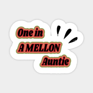 One in A Mellon Auntie - Watermelon Summertime Gift Magnet