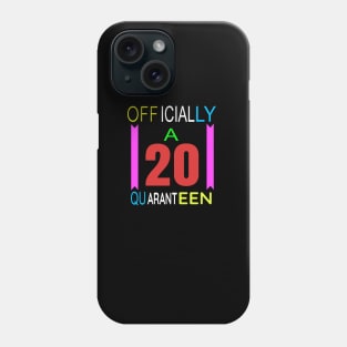 Officially a 20 Quaranteen Phone Case