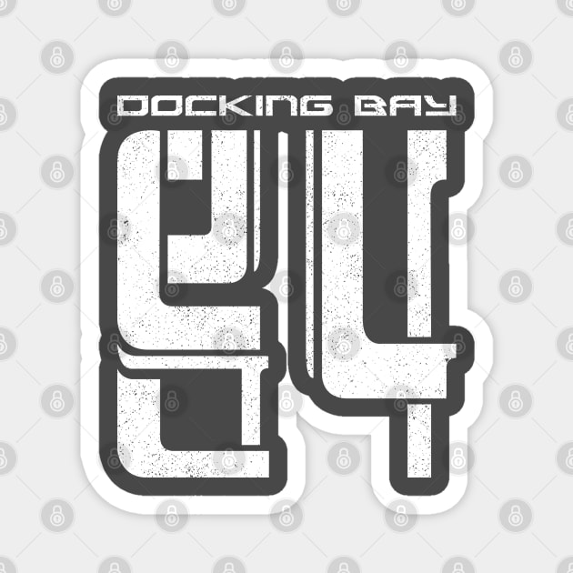 Docking Bay 94 Magnet by LeftCoast Graphics
