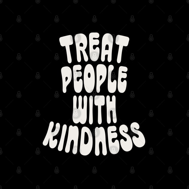 Treat People with Kindness by Anime Planet