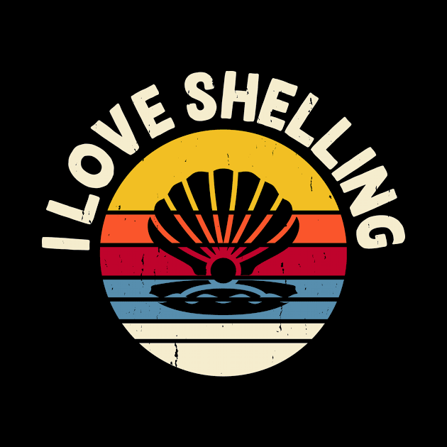 I Love Shelling T Shirt For Women Men by Gocnhotrongtoi