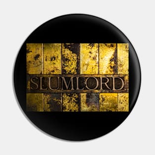 SLUMLORD text on grunge copper and gold background Pin