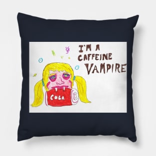 I'm a Caffeine Vampire Pillow