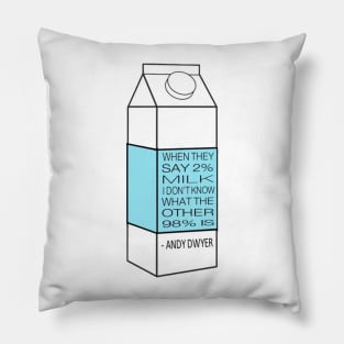 Parks and Rec Milk Quote Pillow